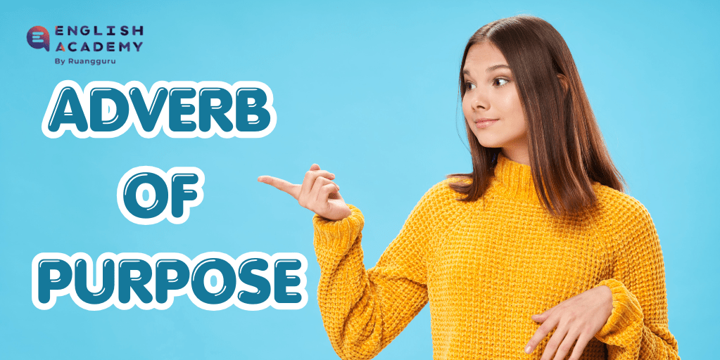 Adverb of Purpose: Pengertian, Fungsi, & Pola Kalimatnya