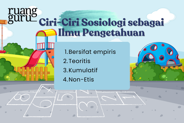 Ciri-Ciri Sosiologi Sebagai Ilmu Pengetahuan