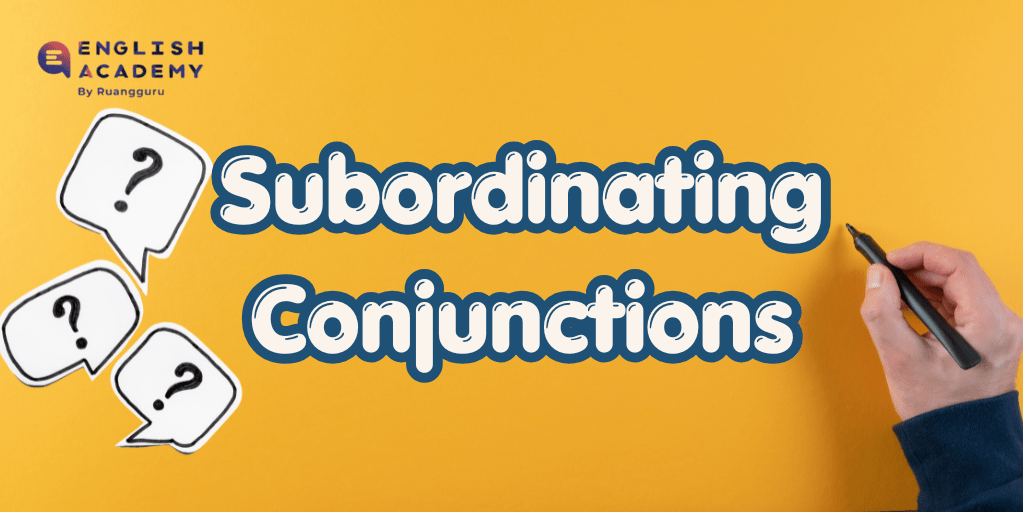 Subordinating Conjunctions