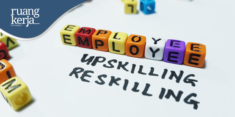 Upskilling dan Reskilling
