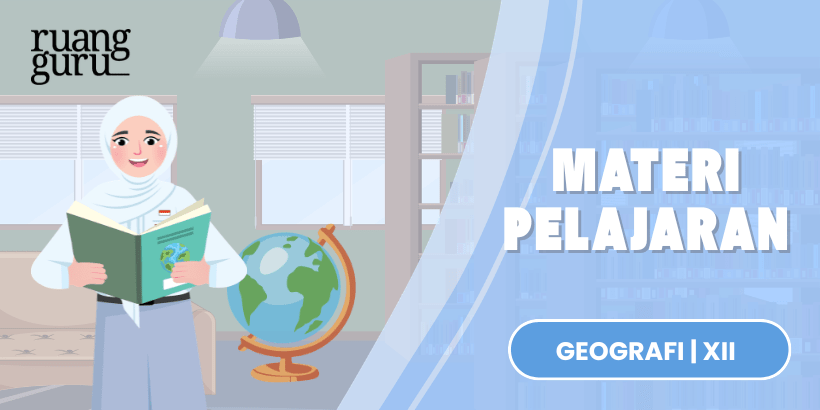 Materi Pelajaran Geografi Kelas 12