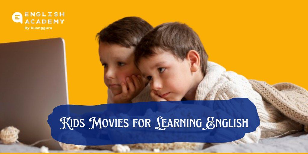 Rekomendasi Film Anak untuk Belajar Bahasa Inggris