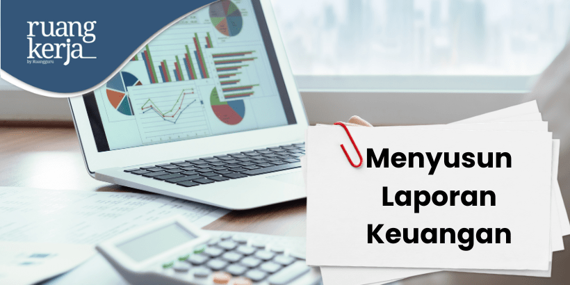 Menyusun Laporan Keuangan