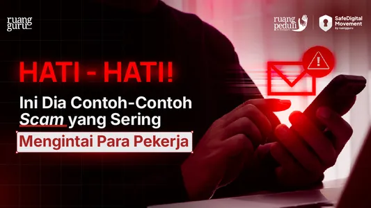 Hati-Hati! Ini Dia Contoh-Contoh Scam yang Sering Mengintai Para Pekerja}