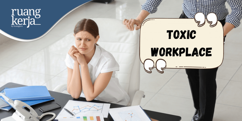 Menyiasati Toxic Workplace