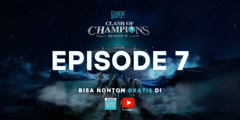 Rekap Episode 7 Clash of Champions Season 2