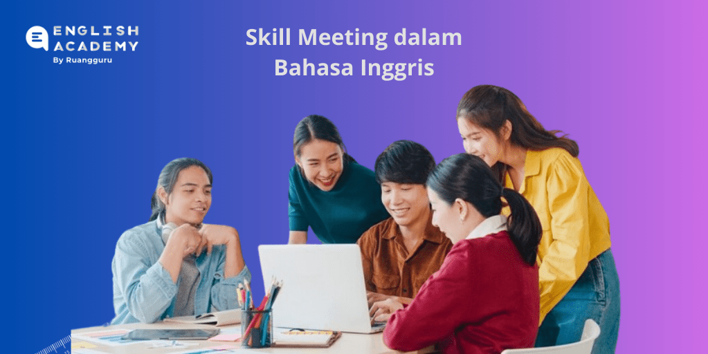 Skill Meeting dalam Bahasa Inggris