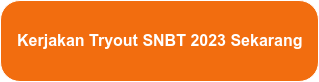 Kerjakan Tryout SNBT 2023 Sekarang