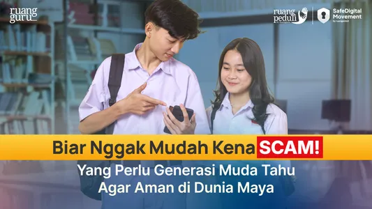 Biar Nggak Mudah Kena Scam: Yang Perlu Generasi Muda Tahu Agar Aman di Dunia Maya}