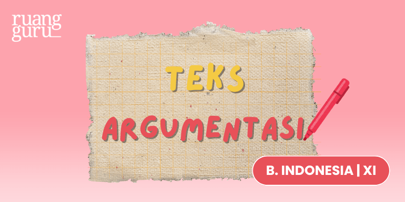 Teks Argumentasi